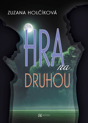 Holčíková, Zuzana - Hra na druhou