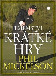 Mickelson, Phil - Tajemství krátké hry