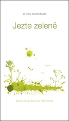 Mutter, Joachim - Jezte zeleně