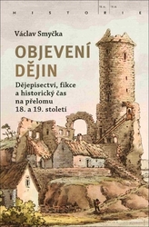 Smyčka, Václav - Objevení dějin