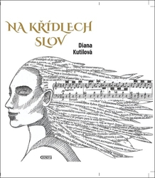 Kutilová, Diana - Na křídlech slov