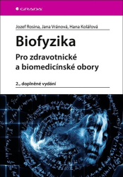 Kolářová, Hana; Vránová, Jana; Rosina, Josef - Biofyzika