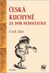 Zíbrt, Čeněk - Česká kuchyně za dob nedostatku