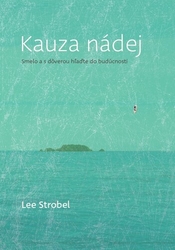 Strobel, Lee - Kauza nádej