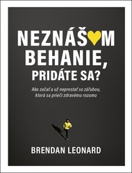 Leonard, Brendan - Neznášam behanie, pridáte sa?