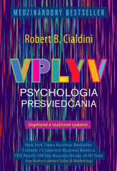 Cialdini, Robert B. - Vplyv Psychológia presviedčania