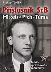 Tomek, Prokop - Příslušník StB Miroslav Pich-Tůma