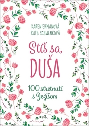 Ehmanová, Karen; Schwenková, Ruth - Stíš sa, duša