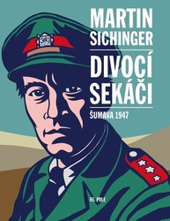 Sichinger, Martin - Divocí sekáči