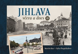 Pospíchalová, Sylva; Kos, Martin - Jihlava včera a dnes II.