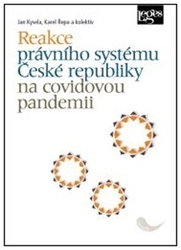 Kysela, Jan; Řepa, Karel - Reakce právního systému České republiky na covidovou pandemii