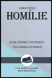 Pástor, Karol Marian - Izák Sýrsky (Ninivský) Asketické homílie