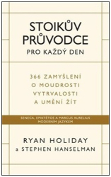 Holiday, Ryan - Stoikův průvodce pro každý den