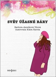 Janečková Vítová, Barbora - Svět úžasné Báry