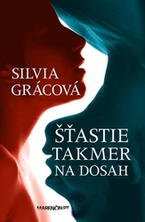 Grácová, Silvia - Šťastie takmer na dosah