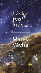 Vácha, Marek - Láska tvoří krásu