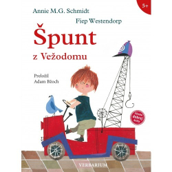 Schmidt, Annie M. G.; Westendorp, Fiep; Bžoch, Adam - Špunt z Vežodomu