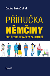 Lukáč, Ondřej - Příručka němčiny pro české lékaře v zahraničí