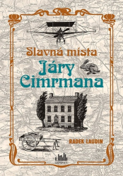 Laudin, Radek - Slavná místa Járy Cimrmana