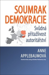 Applebaumová, Anne - Soumrak demokracie