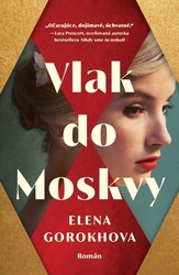 Gorokhova, Elena - Vlak do Moskvy