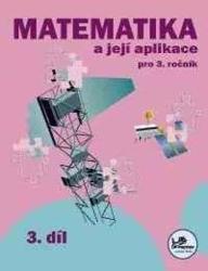 Mikulenková, Hana - Matematika a její aplikace pro 3. ročník 3. díl