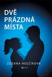 Holčíková, Zuzana - Dvě prázdná místa