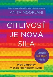 Moorjani, Anita - Citlivosť je nová sila