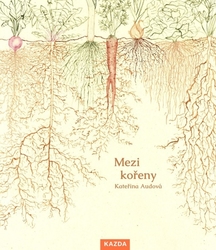 Audová, Kateřina - Mezi kořeny