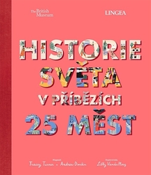 Turner, Tracey; Donkin, Andrew - Historie světa v příbězích 25 měst