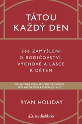 Holiday, Ryan - Tátou každý den