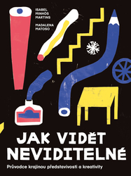 Minhós Martins, Isabel - Jak vidět neviditelné