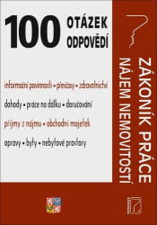 Jouza, Ladislav; Dandová, Eva; Drexlerová, Jana; Fetter, Richard W.; Hruška, ... - 100 otázek a odpovědí Zákoník práce po novele, Nájem nemovitostí