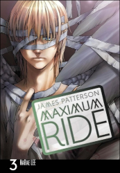 Patterson, James; NaRae, Lee - Maximum Ride Manga Volume 3