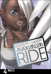 Patterson, James; NaRae, Lee - Maximum Ride Manga Volume 4