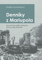 Sukhorukova, Nadia - Denníky z Mariupola