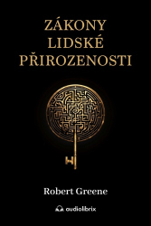 Greene, Robert - Zákony lidské přirozenosti