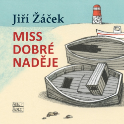 Žáček, Jiří - Miss Dobré naděje