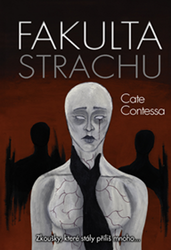 Contessa, Cate - Fakulta strachu