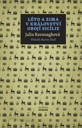 Kavanaghová, Julia - Léto a zima v Království obojí Sicílie