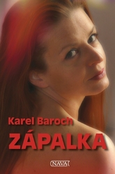 Baroch, Karel - Zápalka