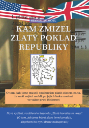 Motl, Stanislav - Kam zmizel zlatý poklad republiky