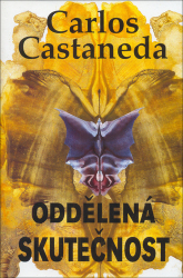 Castaneda, Carlos - Oddělená skutečnost