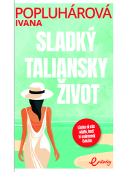 Popluhárová, Ivana - Sladký taliansky život