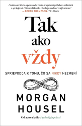 Housel, Morgan - Tak ako vždy