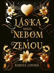 Janská, Karina - Láska medzi nebom a zemou