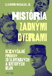 Michálek, Slavomír - História zadnými dverami 1