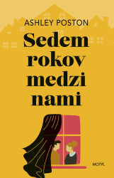 Poston, Ashley - Sedem rokov medzi nami