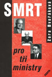 Dvořáková, Zora - Smrt pro tři ministry