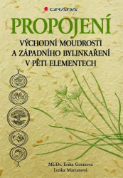 Goetzová, Erika; Martanová, Lenka - Propojení východní moudrosti a západního bylinkaření